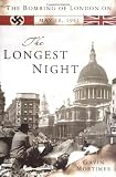 The Longest Night: The Bombing of London on May 10, 1941