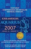 Aquarius (Super Horoscopes 2007) (Super Horoscopes)