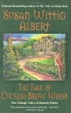 The Tale of Cuckoo Brow Wood (Cottage Tales of Beatrix Potter Mysteries)