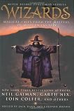 Wizards: Magical Tales From the Masters of Modern Fantasy