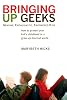 <b>Bringing Up Geeks</b><br>by Marybeth Hicks