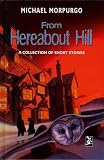 From Hereabout Hill: A Collection of Short Stories (New Windmills)
