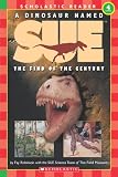 A Dinosaur Named Sue:  The Find of the Century (Hello Reader!, Level 4) (Hello Reader)