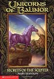 Unicorns Of Balinor #06: The Secrets Of The Scepter (Unicorns Of Balinor)