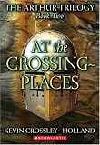 At The Crossing Places (Arthur Trilogy, 2)
