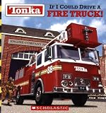 Tonka: If I Could Drive a Fire Truck!