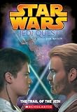 Star Wars Jedi Quest: The Trail of the Jedi (Star Wars: Jedi Quest)