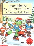 Franklins Big Hockey Game: Sticker Activity Book, A