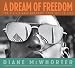A Dream of Freedom : The Civil Rights Movement from 1954 to 1968: $4.95