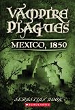 Mexico, 1850 (The Vampire Plagues III)