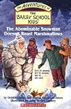 Bailey School Kids #50: The Abominable Snowman Doesn't Roast Marshmallows (Bailey School Kids)