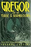 Gregor And The Curse Of The Warmbloods (Underland Chronicles)