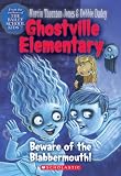 Ghostville Elementary #9: Beware Of The Blabbermouth!: Beware Of The Blabbermouth! (Ghostville Elementary)
