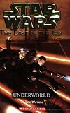 Underworld (Star Wars: The Last of the Jedi, Book 3)