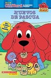 Huevos de Pascua (Clifford, el Gran Perro Colorado) (Big Red Reader)
