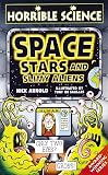 Space, Stars and Slimy Aliens (Horrible Science)