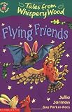 Flying Friends (Colour Young Hippo: Tales from Whispery Wood)