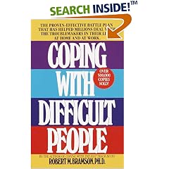 The Proven-Effective Battle Plan That Has Helped Millions Deal with the Troublemakers in Their Lives at Home and at Work