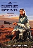 Shooting Star: A Novel About Annie Oakley