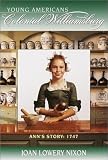 Ann's Story: 1747: YOUNG AMERICANS Colonial Williamsburg (Colonial Williamsburg(R))