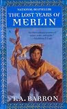 The Lost Years of Merlin (Lost Years of Merlin, Bk. 1)