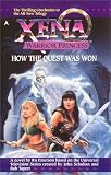 How the Quest Was Won: A Novel (Xena, Warrior Princess)