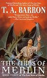 The Fires of Merlin (Lost Years of Merlin, Bk. 3)