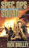 Spec Ops Squad: Deep Strike (Spec Ops Squad)