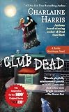 Club Dead (Southern Vampire Mysteries, Bk. 3)