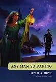 Any Man So Daring