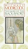 The Bane of the Black Sword (Elric Saga, Book 5)