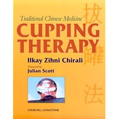 Traditional Chinese Medicine Cupping Therapy: A Practical Guide
