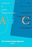 Advanced Video Coding: Principles and Techniques (Advances in Image Communication)