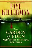 The Garden of Eden and Other Criminal Delights