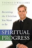 Spiritual Progress: Becoming the Christian You Want to Be