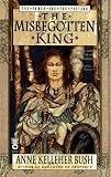 The Misbegotten King (The Power and the Pattern)