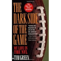 Tim Green - The dark side of the game - my life in the nfl