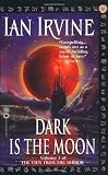 Dark Is the Moon (The View From the Mirror, Book 3)