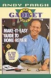 The Gadget Guru's Make-It-Easy Guide to Home Repair