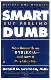 (Smart but Feeling Dumb: New Research on Dyslexia--and How It May Help You)