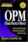 Rich Dad's Advisors: How to Attract Other People's Money for Your Investments--The Ultimate Leverage