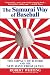 The Samurai Way Of Baseball: The Impact Of Ichiro And The New Wave From Japan
