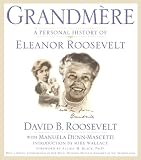 Grandm&egrave;re: A Personal History of Eleanor Roosevelt