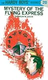 Hardy Boys 20: Mystery of the Flying Express (Hardy Boys)