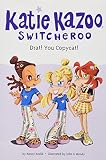 Drat! You Copycat! #7 (Katie Kazoo, Switcheroo)