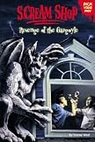 Scream Shop 4: Revenge of the Gargoyle (Scream Shop)