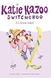 It's Snow Joke #22 (Katie Kazoo, Switcheroo)