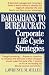 Lawrence M. Miller: Barbarians to Bureaucrats:  Corporate Life Cycle Strategies