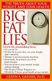  Big Fat Lies:  Glenn A. Gaesser