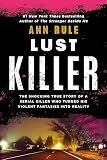 Lust Killer: Updated Edition (Signet True Crime)